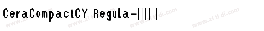 CeraCompactCY Regula字体转换